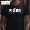 The Fixer People Process Produc T Shirt