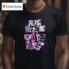 The House Always Wins T Shirt