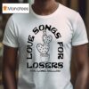 The Lone Bellow Love Songs For Losers Cactus T Shirt