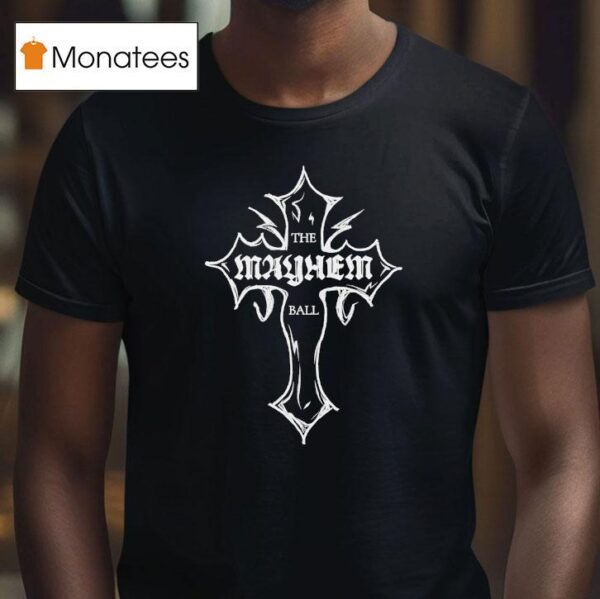 The Mayhem Ball T Shirt