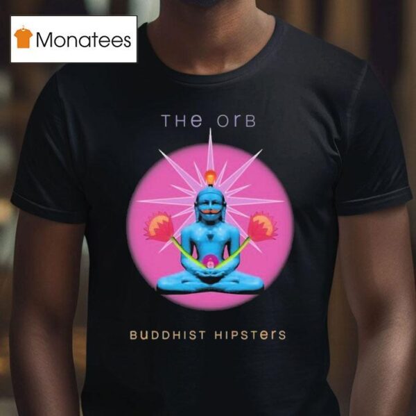 The Orb Buddhist Hipsters T Shirt
