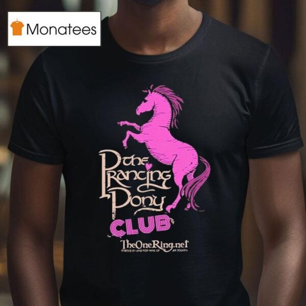 The Prancing Pony Club Horse T Shirt