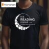 The Reading League Iowa Sharing Knowledge Inspiring Change T Shirt