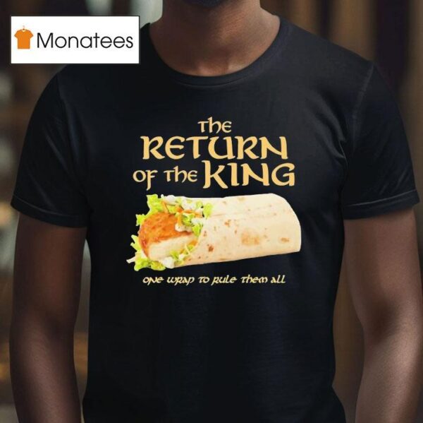 The Return Of The King One Wrap To Rule Them All T Shirt