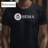 The Sanders Emergency Management Agency Sema Logo T Shirt