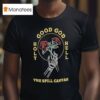 The Spill Canvas Holy Hell Good God Skeleton Hand T Shirt