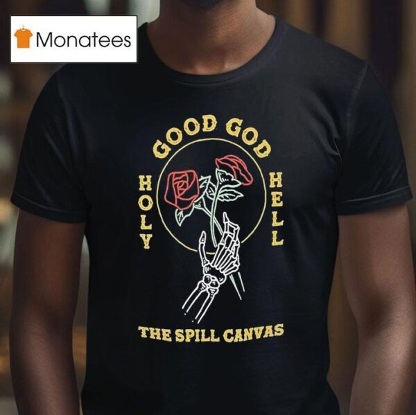 The Spill Canvas Holy Hell Good God Skeleton Hand T Shirt