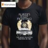 The Winchester Bros Supernatural Always Keep Fighting The Road Traveled Together So Far T Shirt