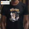 The Wolfman With Lon Chaney Jr As The Wolf Man You Will Shudder When You Hear The Howls Of Horror T Shirt