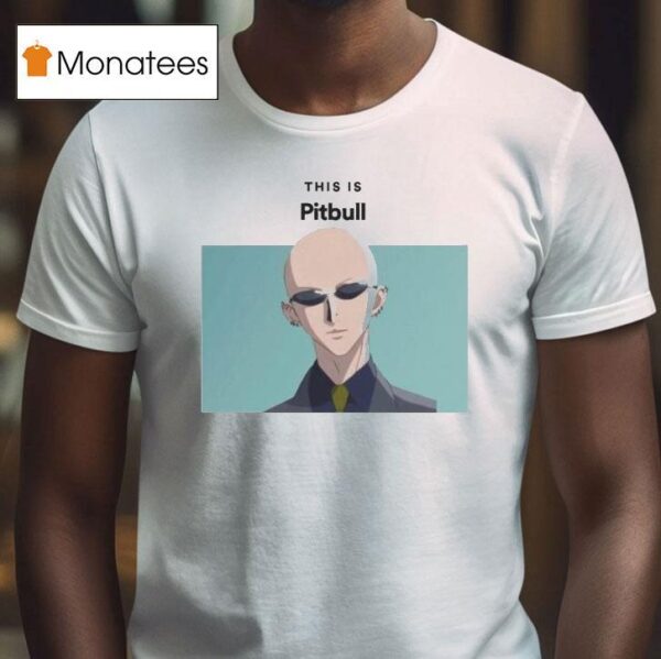 This Is Pitbull Yasu T Shirt
