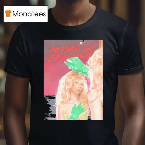 Tia Kofi Pushed By Production T Shirt