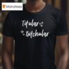 Titular Bitchular T Shirt