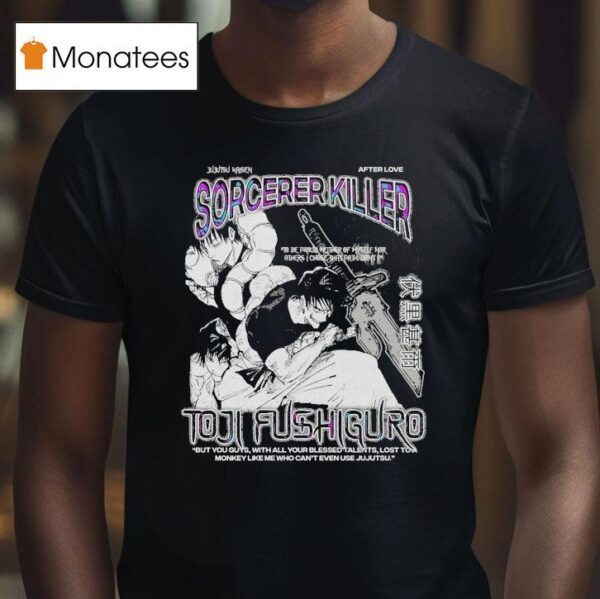 Toji Fushiguro Sorcerer Killer After Love T Shirt