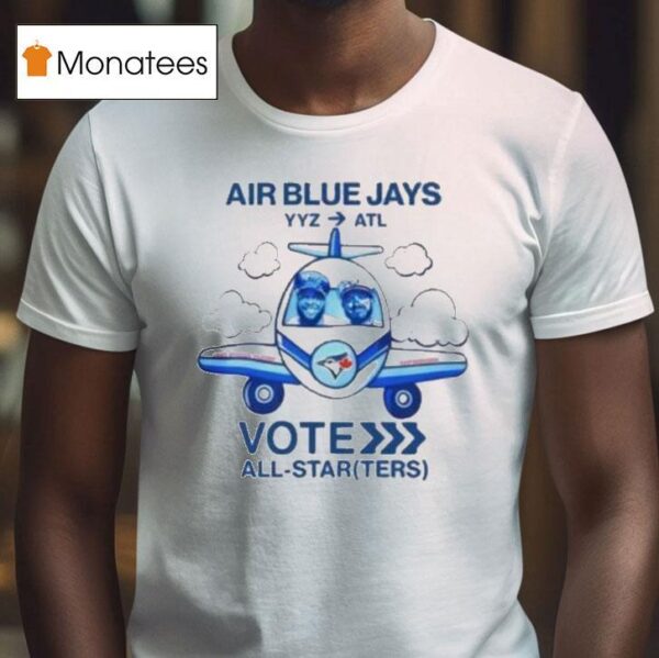 Toronto Blue Jays Vladimir Guerrero Jr And Alejandro Kirk Kirky Vote Air Yyz Atl All Star T Shirt