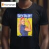 Trish Stratus Let S Do I T Shirt