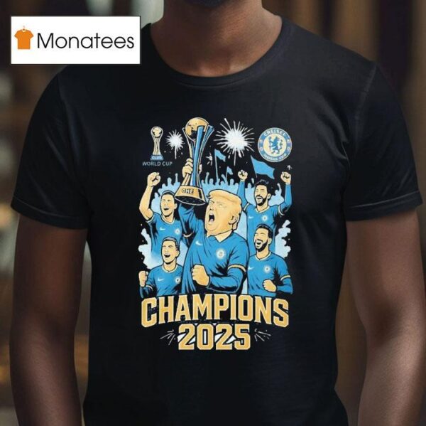 Trump And Chelsea Football Team Championship Trophy T Shirt