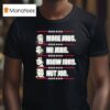 Trump More Jobs Obama No Jobs T Shirt