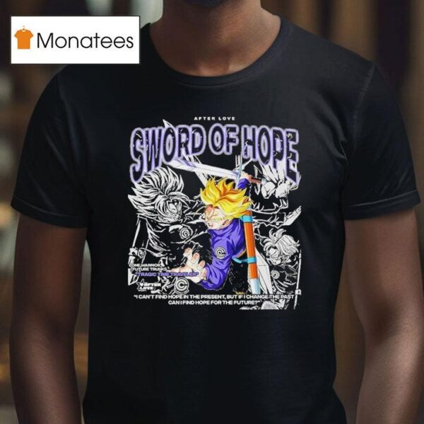 Trunks Tragic Time Traveler Sword Of Hope Dragon Ball T Shirt