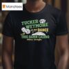 Tucker Wetmore One More Dance With This Damn Casino Kalama Washington T Shirt