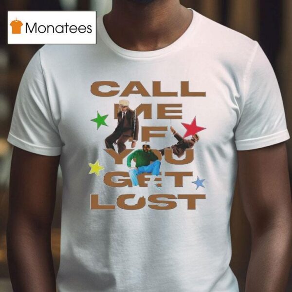 Tyler The Creator Call Me When You Get Los T Shirt