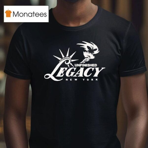 Unfinished Legacy New York Liberty T Shirt