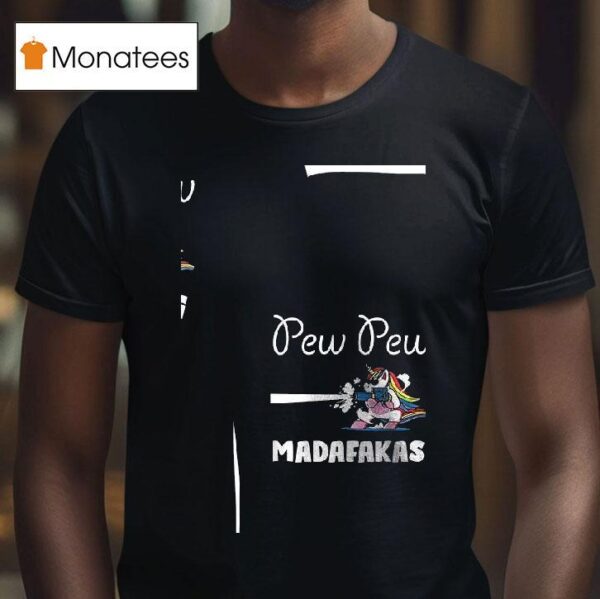 Unicorn Pew Pew Madafakas T Shirt