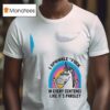 Unicorn Sprinkl E Fuck In Every Sentence Like It S Parsley T Shirt