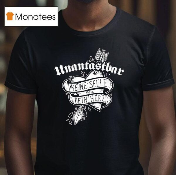 Untouchable My Soul For Your Hear T Shirt
