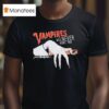 Vampires Will Never Hurt You T Shirt