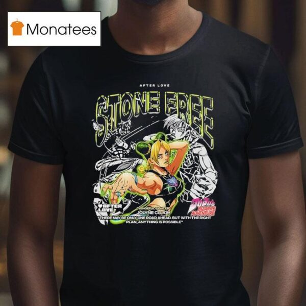 Vengeful Fighter Jolyne Cujoh Stone Free Jojo S Bizarre Adventure After Love T Shirt