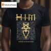 Ville Valo Heartagram Him Buried Alive By Love T Shirt