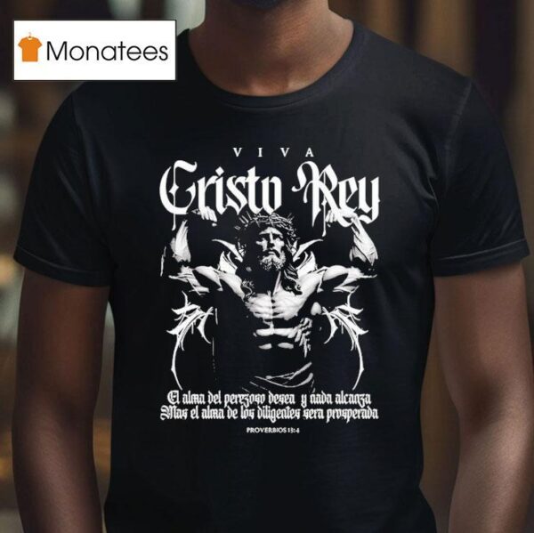 Viva Cristo Rey Long Live Christ The King T Shirt