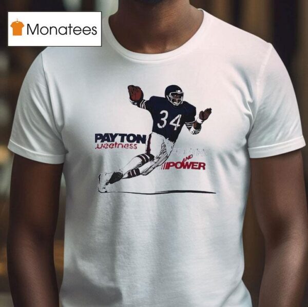 Walter Payton Sweetness Chicago Bears Poetry And Power T Shirt