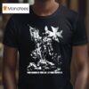 Warhammer Templars Hellbrecht Your Honour Is Your Life Let None Dispute I T Shirt