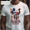 We Stand Praying For Texas Flood Relief T Shirt