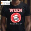 Ween X Pizza Hut Where D The Cheese Go T Shirt