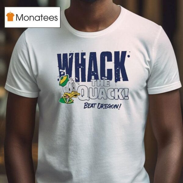 Whack The Quack Beat Oregon Ducks Penn State Masco T Shirt