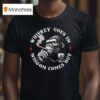 Whiskey Goes In Wisdom Comes Out Monkey Cigarettes T Shirt