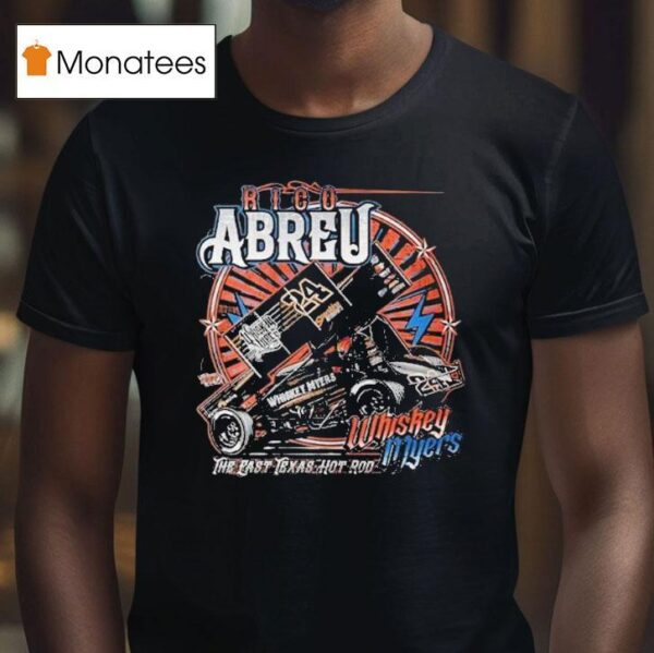 Whiskey Myers Rico Abreu The East Texas Hot Rod T Shirt