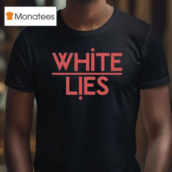 White Lies Night Ligh T Shirt