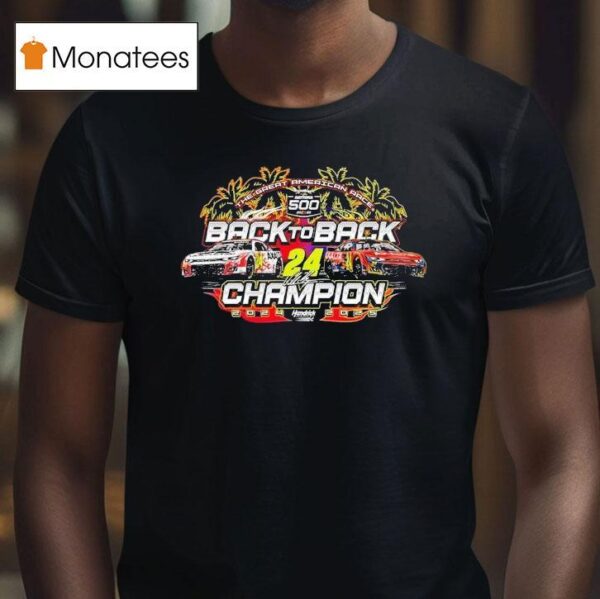 William Byron Daytona Winner The Great American Race Back To Back Champion Hendrick Motorsports Nascar T Shirt