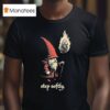 Witch Bolt Thistlebur Step Softly T Shirt