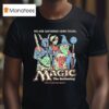 Wizard Of Barge We Are Gathered Here Today The Gathering Magic The Gathering T Shirt