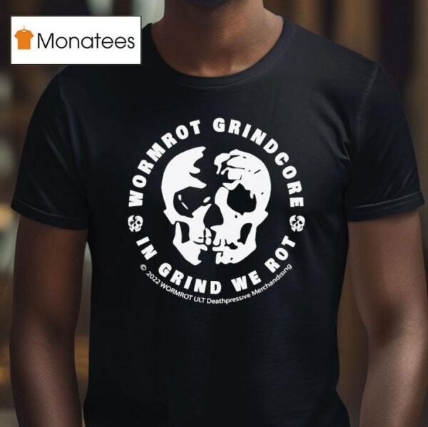 Wormrot Grindcore In Grind We Ro T Shirt
