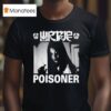Wormrot Poisoner T Shirt
