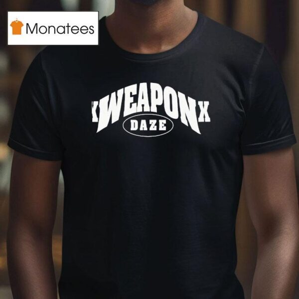 Xweaponx Xxx Daze T Shirt