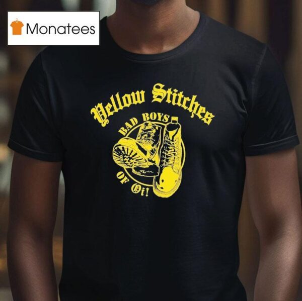 Yellow Stitches Bad Boys Of Oi T Shirt