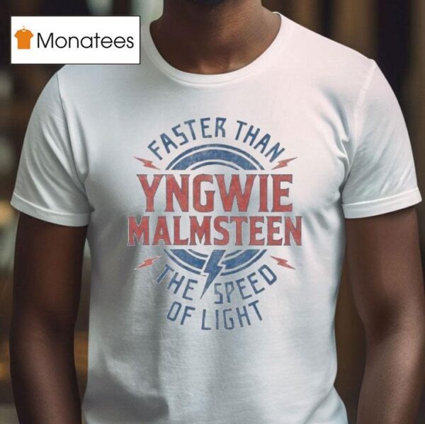 Yngwie Malmsn Faster Than The Speed Of Ligh T Shirt