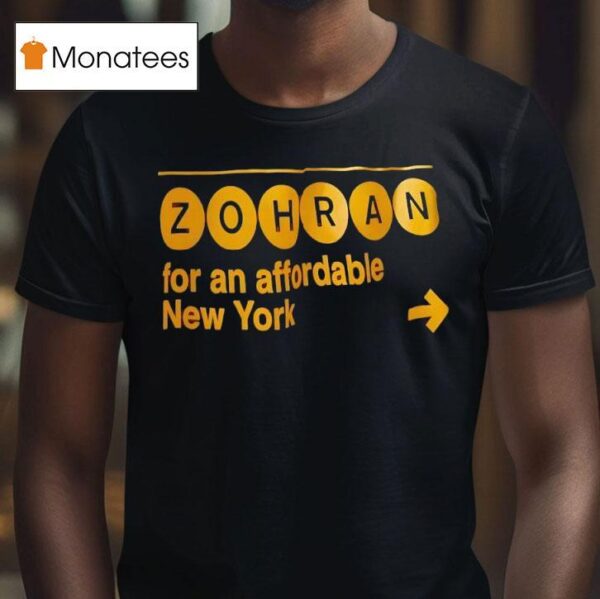 Zohran For An Affordable New York T Shirt