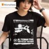 Alternative Tentacles New Frontiers Of Sick And Wrong Since The Darts T Shirt